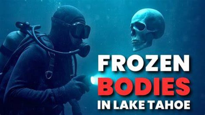 Are there bodies in Lake Tahoe?