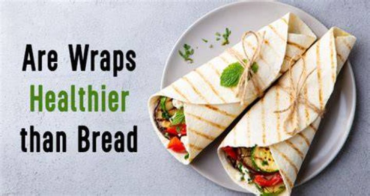Are wraps better for you than bread?