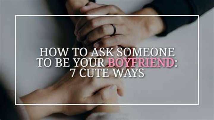 Can a girl ask a guy to be her boyfriend?