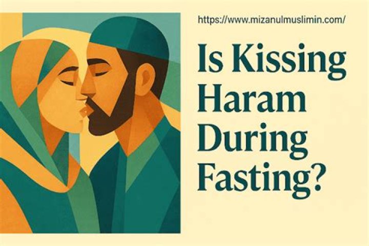 Can you kiss while fasting Islam?