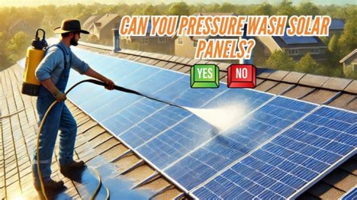 Can you pressure wash solar panels?
