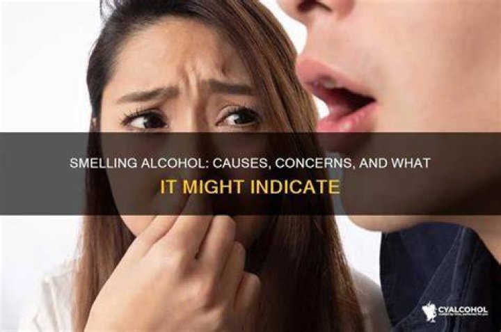 Can you smell alcohol on someone?