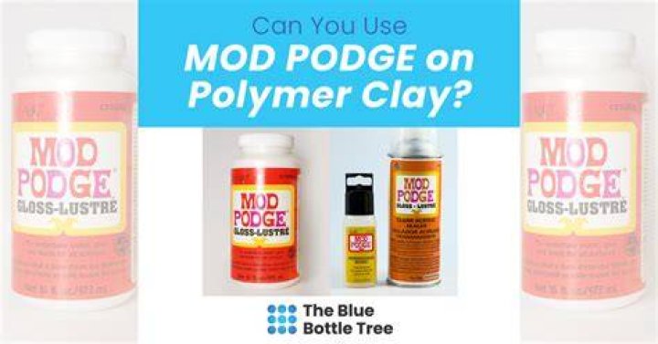 Can you use Mod Podge to glaze polymer clay?