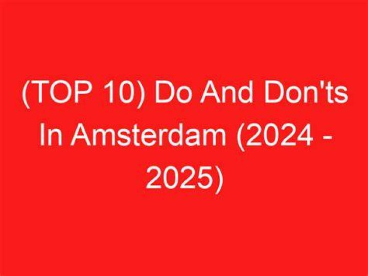 Do and don'ts Amsterdam?