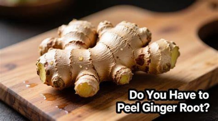Do you have to peel ginger?