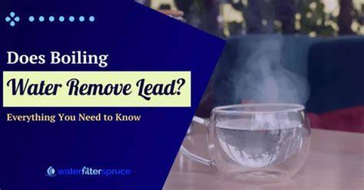 Does boiling remove lead from water?