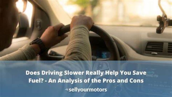 Does driving slower save fuel?