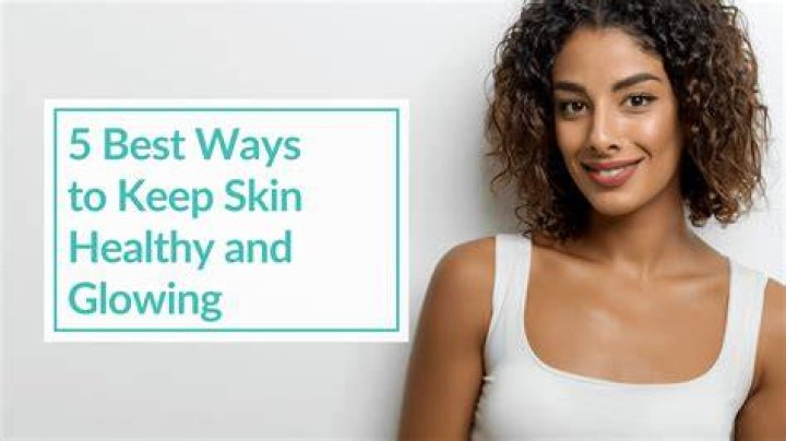 How can I keep my skin healthy and glowing?