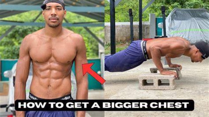How do I get a bigger chest?