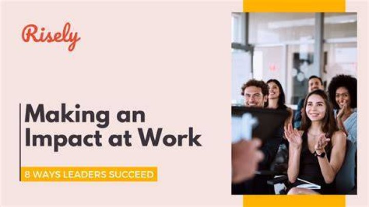How do you create impact at work?