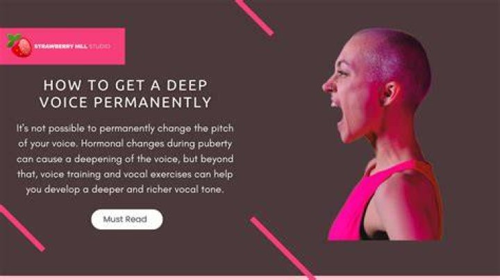 How do you get rid of a deep voice if your a girl?