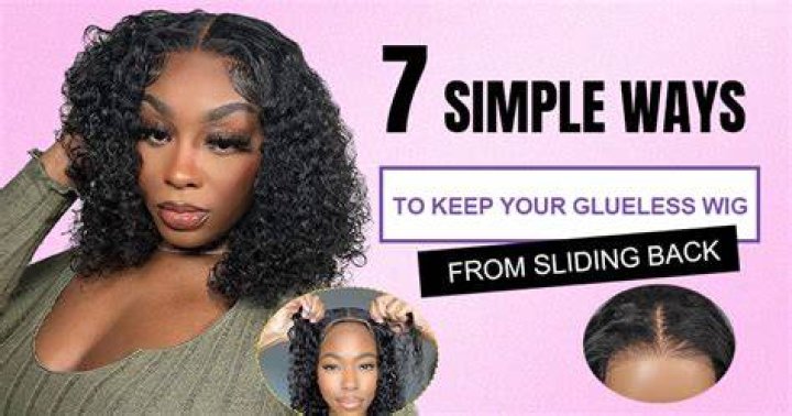 How do you keep a glueless wig from slipping?