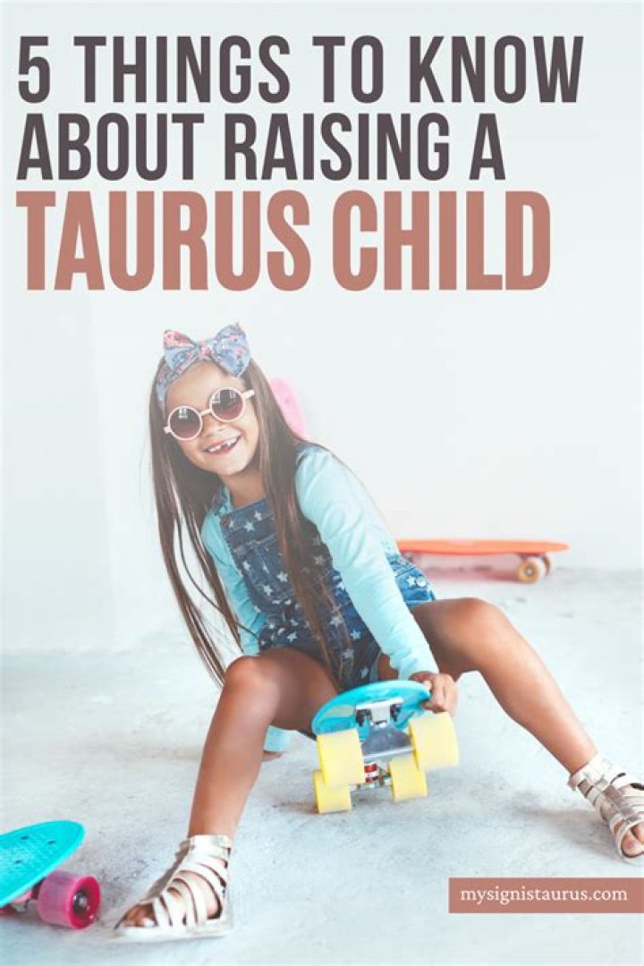 How do you raise a Taurus child?