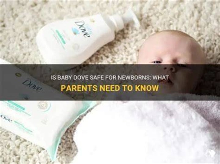 Is baby dove safe for newborns?