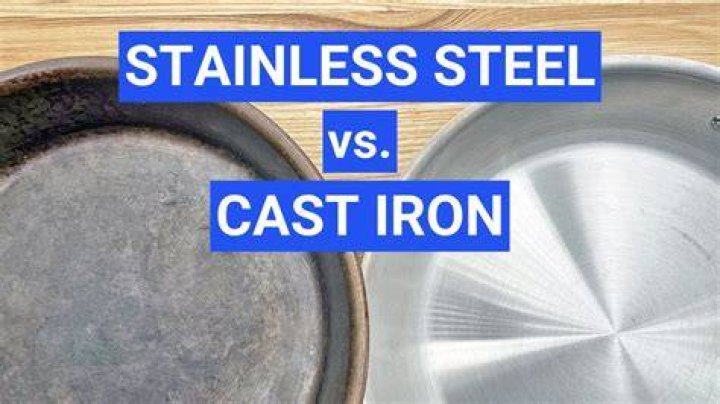 Is cast iron the same as stainless steel?
