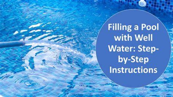 Is it OK to fill a pool with well water?