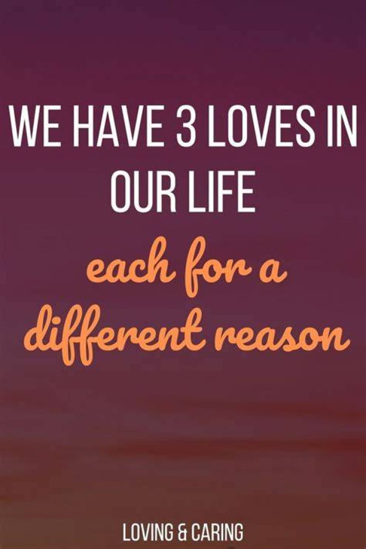 Is it true that you have 3 loves in your life?