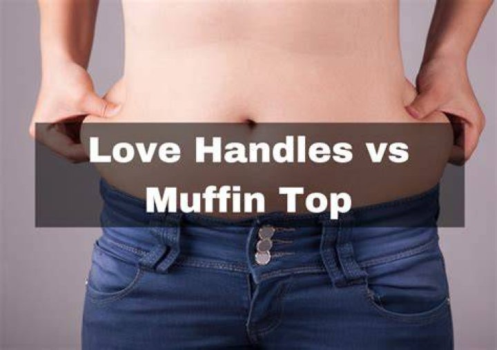 Is muffin top same as love handles?