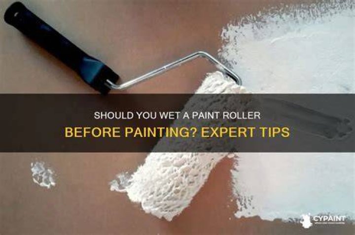 Should you wet roller before painting?