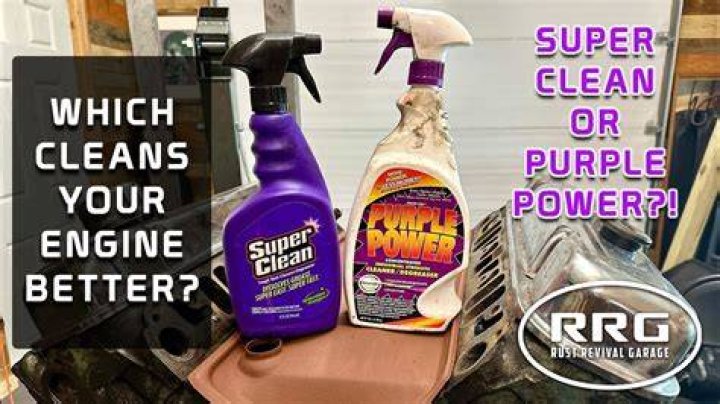 What's better Purple Power or super clean?