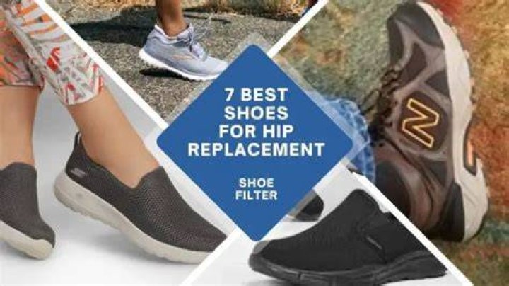 What's the best shoe to wear after hip replacement?
