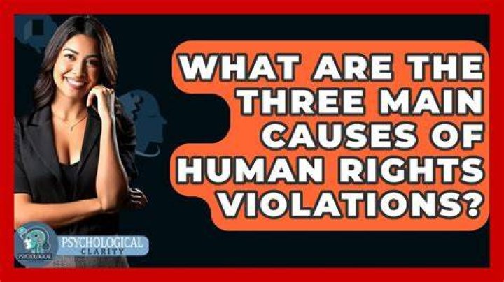 What are the three main causes of human rights violations?