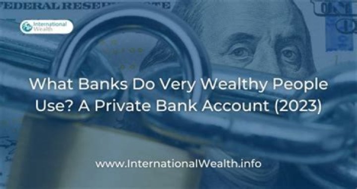 What bank do billionaires use?