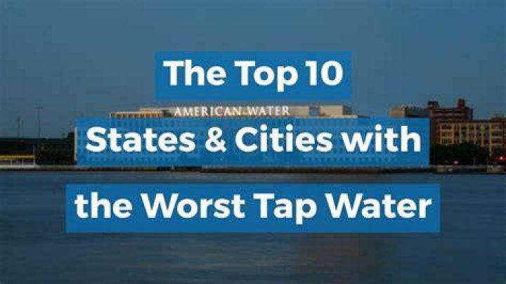 What city has the worst tap water?