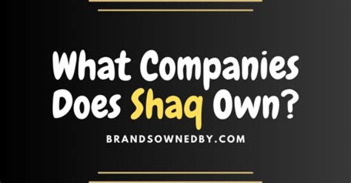What companies does Shaq own?
