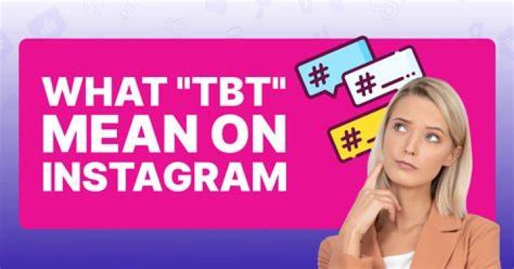 What does mean TBT on Instagram?
