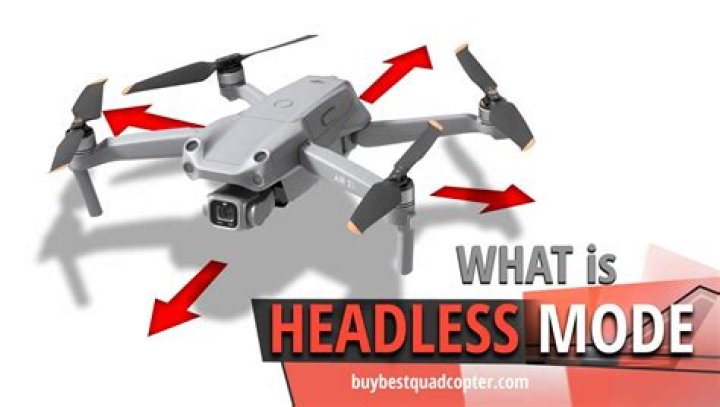 What is headless mode on a drone?