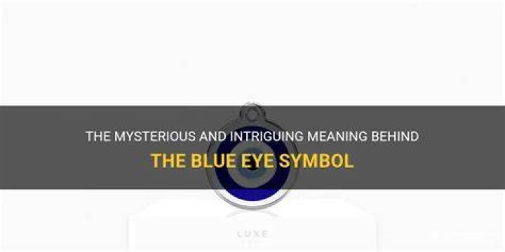 What is the blue eye symbol?
