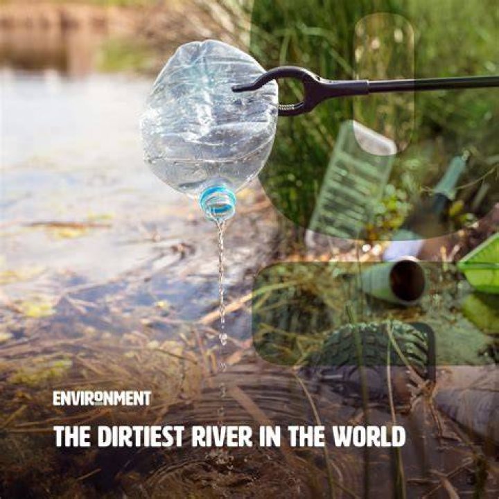 What is the dirtiest river in the world?
