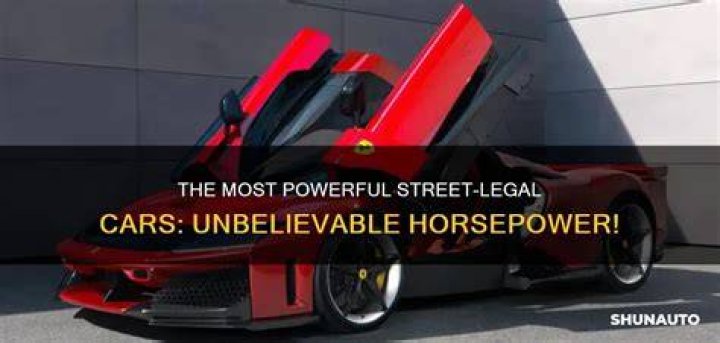 What is the highest street-legal horsepower?
