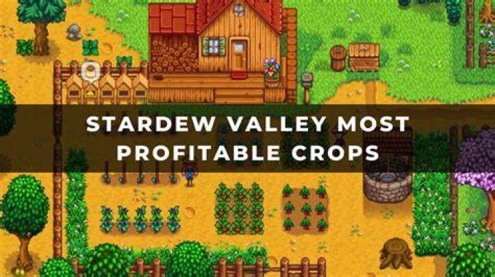 What is the most profitable crop in Stardew Valley?