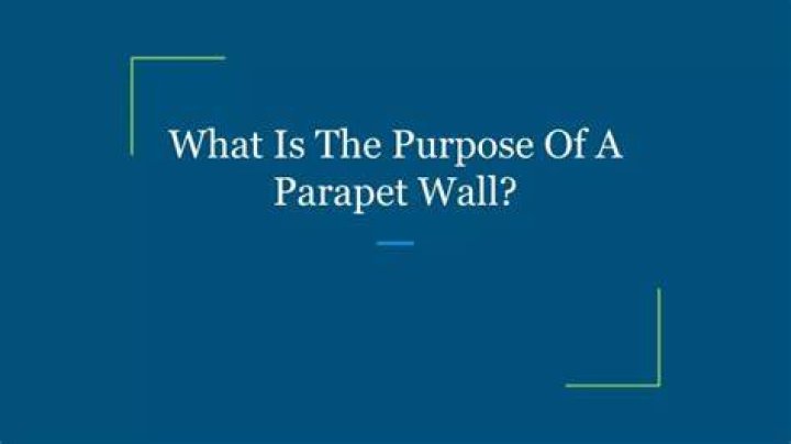 What is the purpose of parapet?