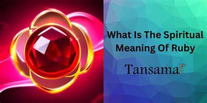 What is the spiritual meaning of Ruby?