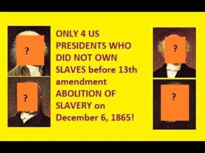 What president did not own slaves?