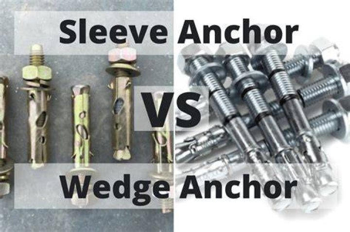 Whats better sleeve or wedge anchor?