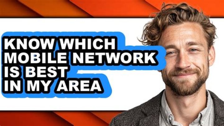Which mobile network is best in my area?