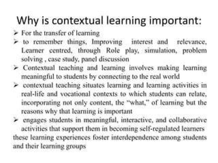 Why is contextual learning important?