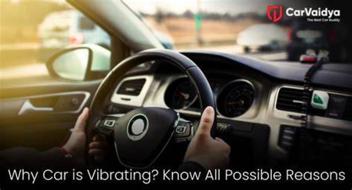 Why is my car vibrating so hard?
